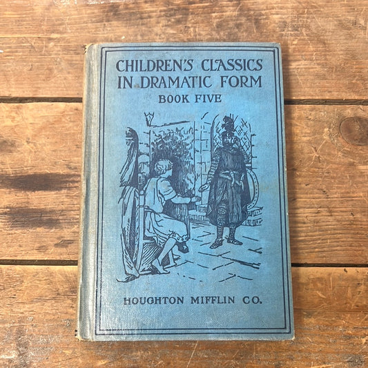 Children’s Classics in Dramatic Form Book Five