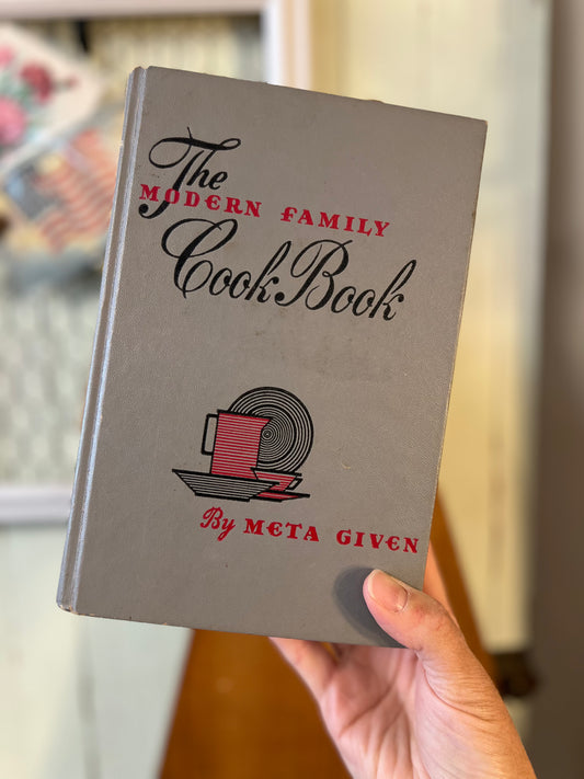 The modern family cookbook 1953 by Meta Given