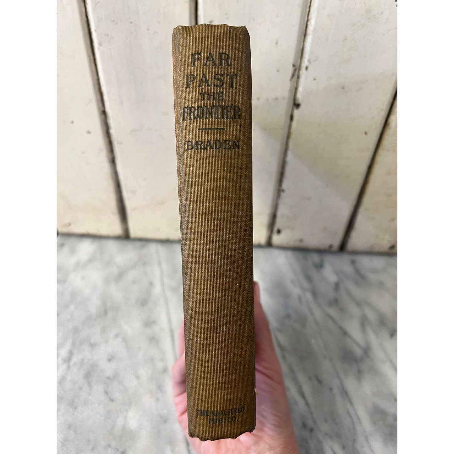 Far Past the Frontier Jas. A. Braden 1902